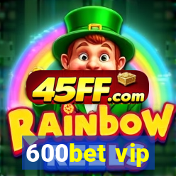 600bet vip